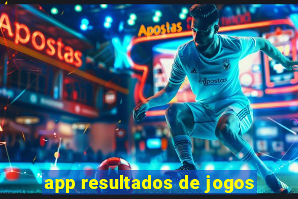 app resultados de jogos